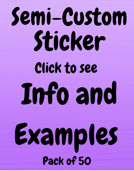 Semi-Custom Stickers Pack of 50 (Wholesale Price)